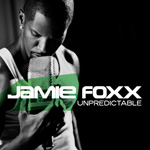 『 UNPREDICTABLE 』 JAMIE FOXX