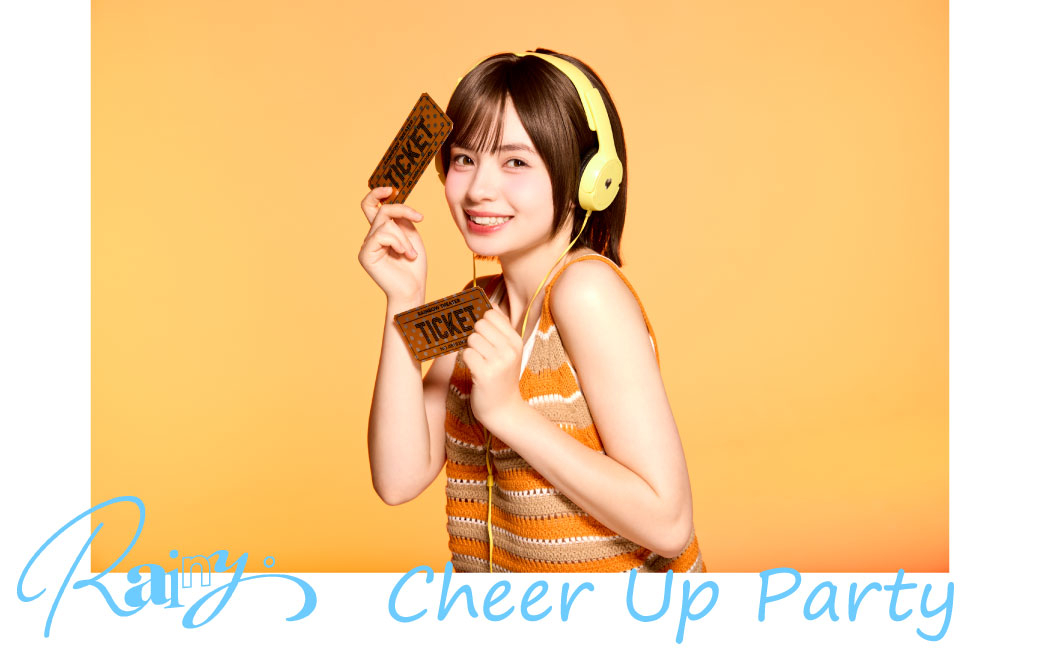Rainy。 Cheer Up Party